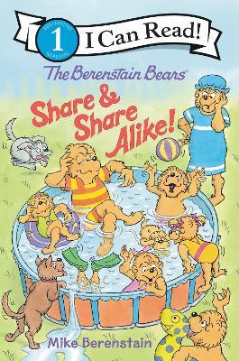 The Berenstain Bears Share and Share Alike! - Mike Berenstain - cover