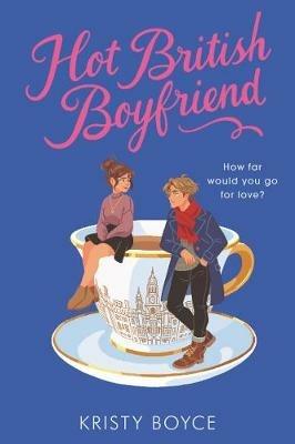 Hot British Boyfriend - Kristy Boyce - cover