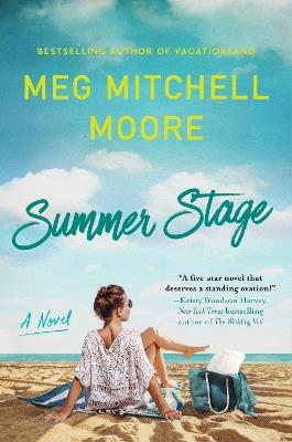 Summer Stage: A Novel - Meg Mitchell Moore - cover