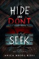 Hide and Don't Seek: And Other Very Scary Stories - Anica Mrose Rissi - cover