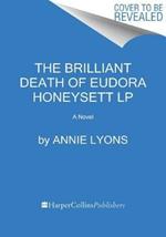 The Brilliant Life of Eudora Honeysett