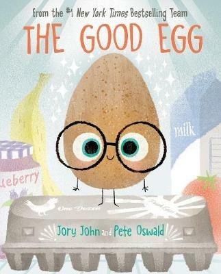 The Good Egg: An Easter And Springtime Book For Kids - Jory John - cover