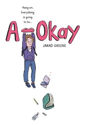 A-Okay: A Graphic Novel - Jarad Greene - cover