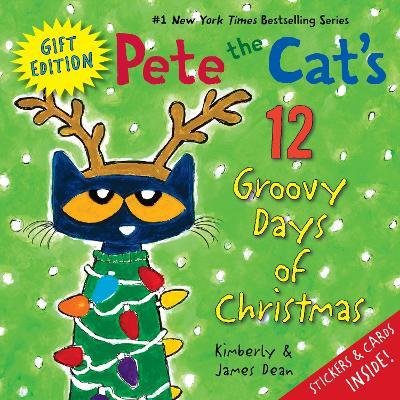 Pete the Cat's 12 Groovy Days of Christmas Gift Edition - James Dean,Kimberly Dean - cover