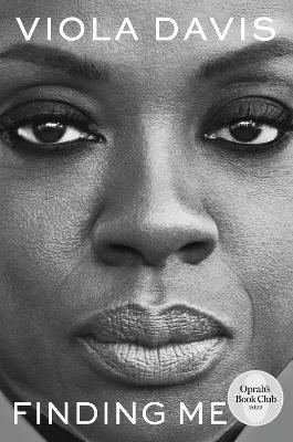Finding Me: An Oprah's Book Club Pick - Viola Davis - cover