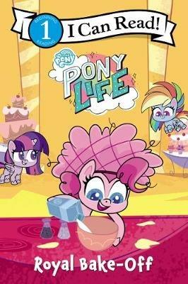 My Little Pony: Pony Life: Royal Bake-Off - Hasbro - cover