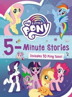 My Little Pony: 5-Minute Stories: Includes 10 Pony Tales! - Hasbro - cover