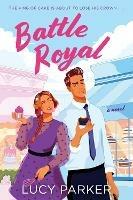 Battle Royal: A Novel - Lucy Parker - cover