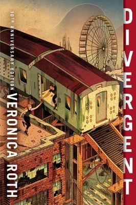 Divergent 10th Anniversary Edition - Veronica Roth - cover