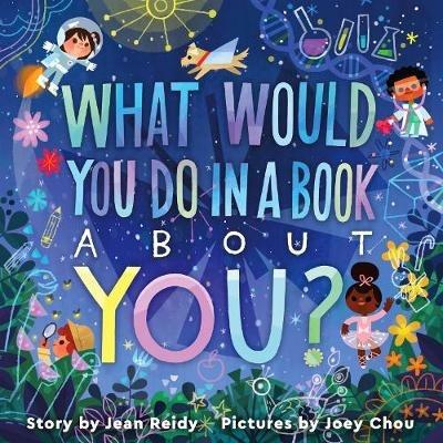What Would You Do in a Book About You? - Jean Reidy - cover