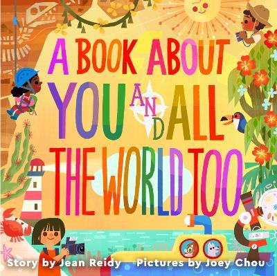 A Book About You and All the World Too - Jean Reidy - cover