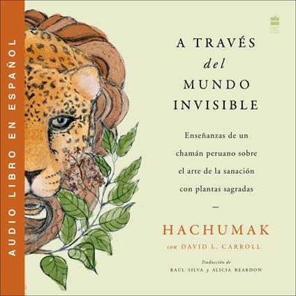 Journeying Through the Invisible\ A traves del mundo invisible (Sp.)
