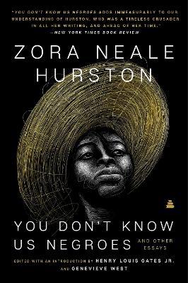 You Don't Know Us Negroes and Other Essays - Zora Neale Hurston,Henry Louis Gates,Genevieve West - cover