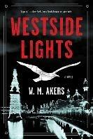 Westside Lights: A Novel