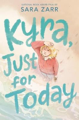 Kyra, Just for Today - Sara Zarr - cover