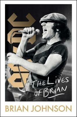 The Lives of Brian: A Memoir - Brian Johnson - cover