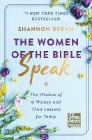 The Women of the Bible Speak: The Wisdom of 16 Women and Their Lessons for Today - Shannon Bream - cover