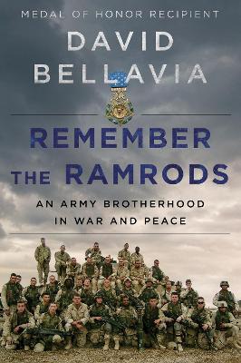 Remember the Ramrods: An Army Brotherhood in War and Peace - David Bellavia - cover
