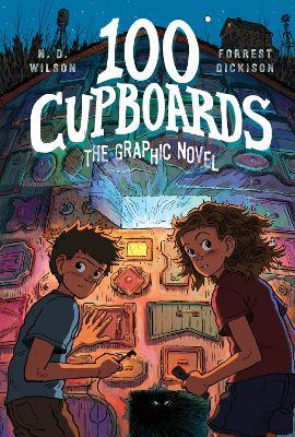 100 Cupboards: The Graphic Novel - N. D. Wilson - cover
