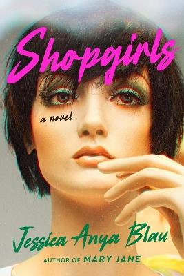 Shopgirls: A Novel - Jessica Anya Blau - cover