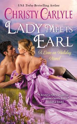 Lady Meets Earl: A Love on Holiday Novel - Christy Carlyle - cover