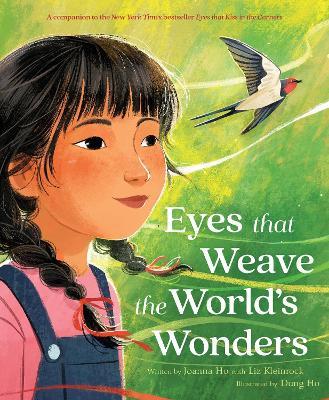 Eyes That Weave the World's Wonders - Joanna Ho,Liz Kleinrock - cover