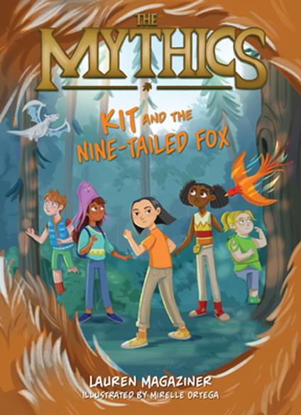 The Mythics #3: Kit and the Nine-Tailed Fox - Lauren Magaziner,Mirelle Ortega - ebook