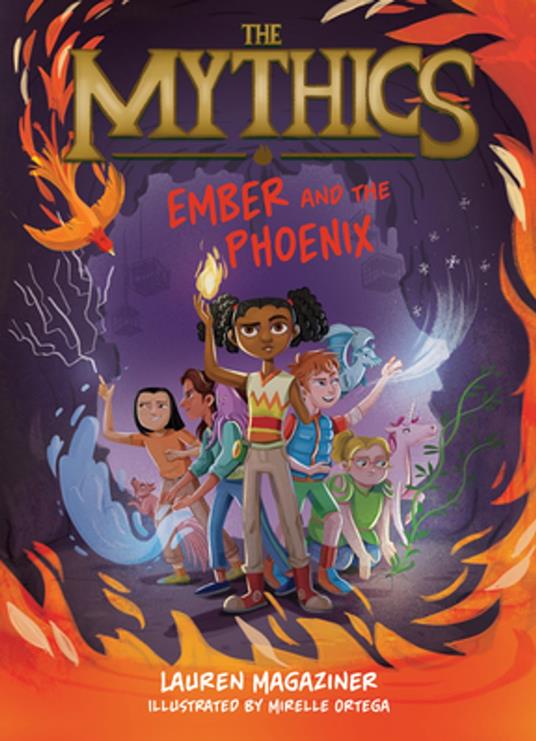 The Mythics #4: Ember and the Phoenix - Lauren Magaziner,Mirelle Ortega - ebook