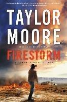 Firestorm: A Novel