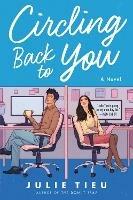 Circling Back to You: A Novel - Julie Tieu - cover