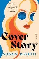 Cover Story: A Novel - Susan Rigetti - cover