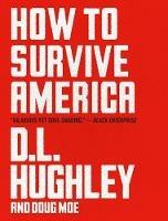 How to Survive America - D L Hughley,Doug Moe - cover