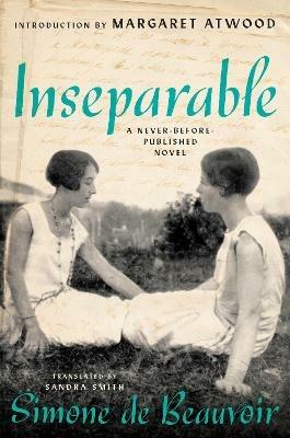 Inseparable: A Never-Before-Published Novel - Simone De Beauvoir - cover