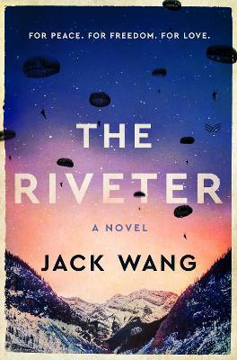 The Riveter: A Novel - Jack Wang - cover