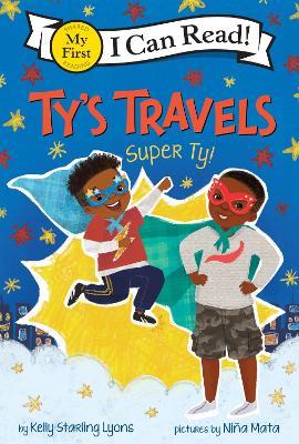 Ty’s Travels: Super Ty! - Kelly Starling Lyons - cover