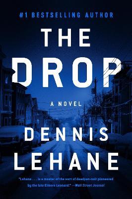 The Drop: A Novel - Dennis Lehane - cover