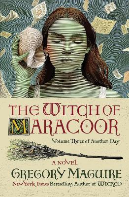 The Witch of Maracoor: A Novel - Gregory Maguire - cover