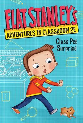 Flat Stanley's Adventures in Classroom 2e #1: Class Pet Surprise - Jeff Brown,Kate Egan - cover
