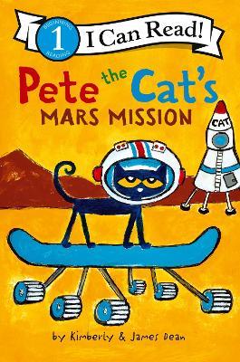 Pete the Cat's Mars Mission - James Dean,Kimberly Dean - cover