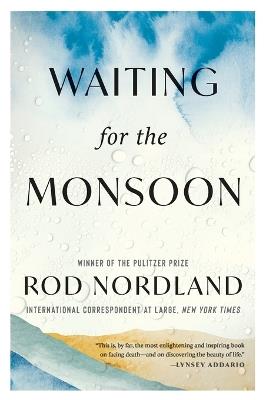 Waiting for the Monsoon - Rod Nordland - cover