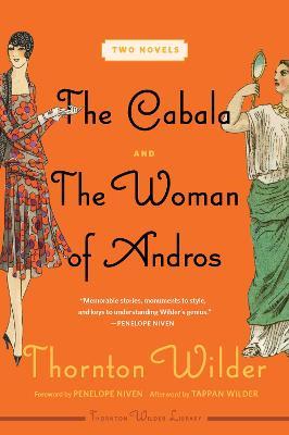 The Cabala and the Woman of Andros: Two Novels - Thornton Wilder - cover