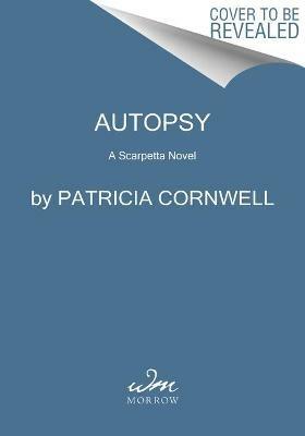 Autopsy: A Scarpetta Novel - Patricia Cornwell - cover