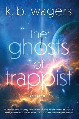 The Ghosts of Trappist - K. B Wagers - cover