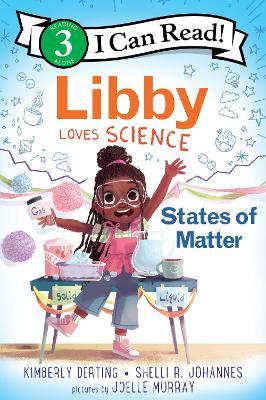 Libby Loves Science: States of Matter - Kimberly Derting,Shelli R. Johannes - cover