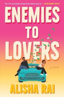 Enemies to Lovers - Alisha Rai - cover