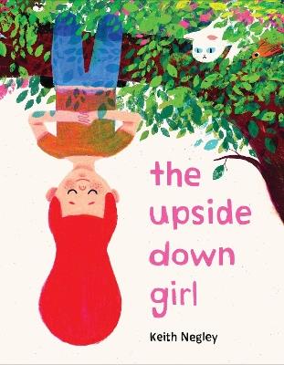 The Upside Down Girl - Keith Negley - cover