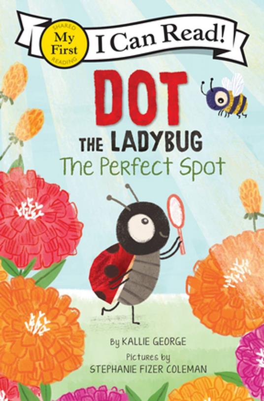 Dot the Ladybug: The Perfect Spot - Kallie George,Stephanie Fizer Coleman - ebook