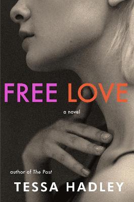 Free Love - Tessa Hadley - cover