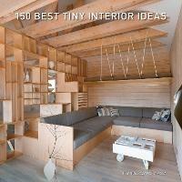 150 Best Tiny Interior Ideas - Francesc Zamora - cover