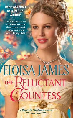 The Reluctant Countess: A Would-Be Wallflowers Novel - Eloisa James - cover